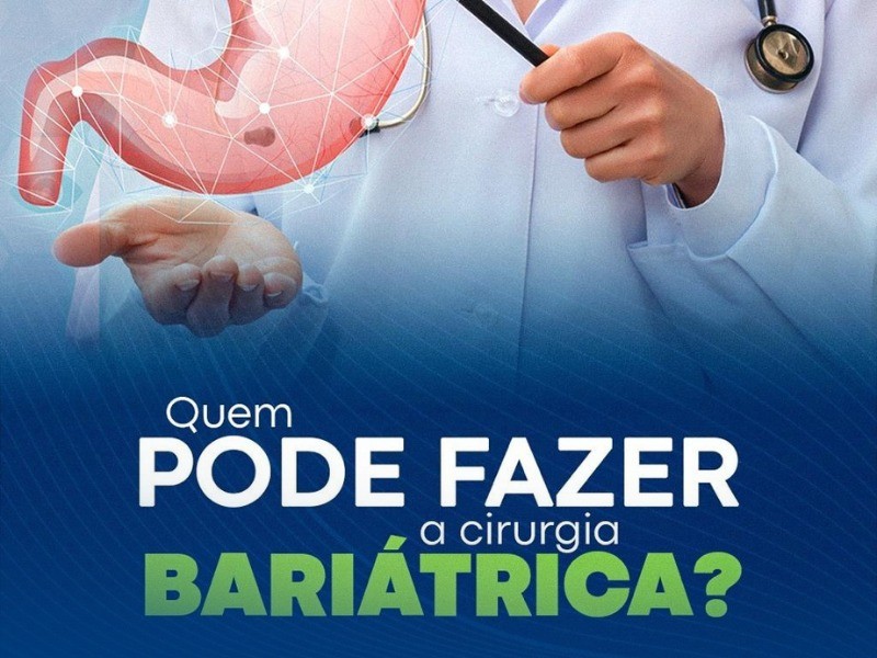 Quem Pode Fazer a Cirurgia Bariátrica?